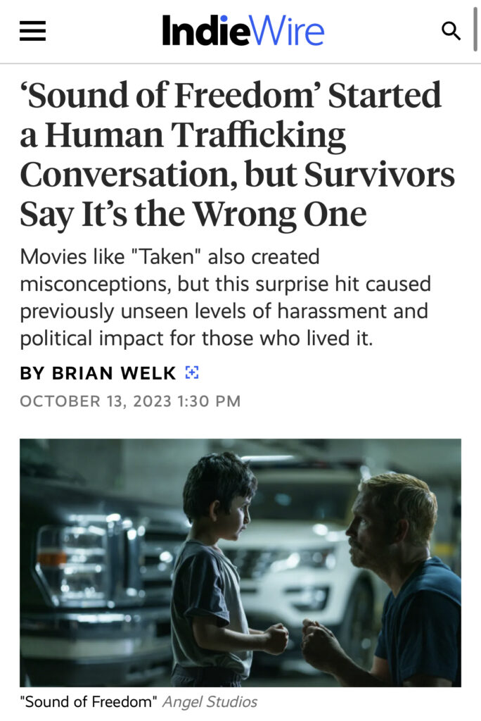 IndieWire headline: "Sound of Freedom" started a human trafficking conversation, but survivors say its the wrong one.
