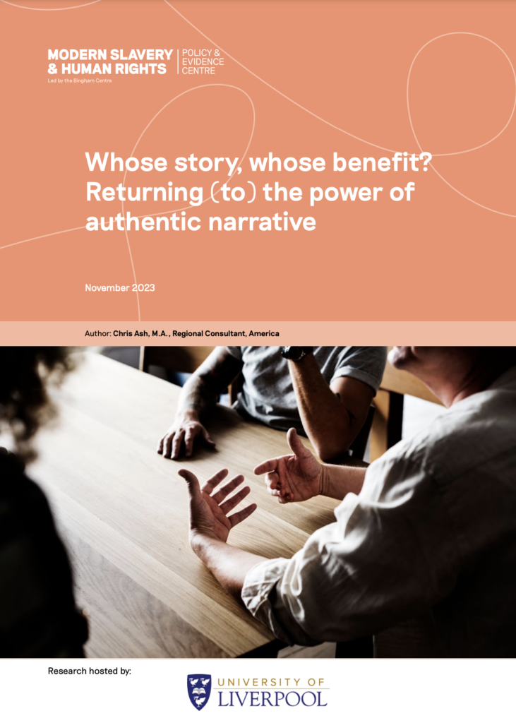Cover image of Modern Slavery Policy and Evidence Centre research report "Whose story, whose benefit? Returning (to) the power of authentic narrative" by Chris Ash, research sponsored by the University of Liverpool